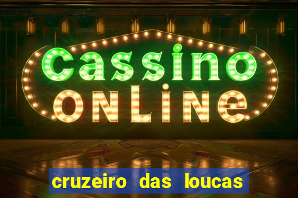 cruzeiro das loucas filme completo dublado download